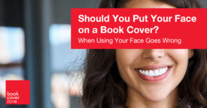 Should You Put Your Face on a Book Cover? 