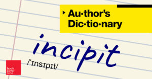 The Author's Dictionary: Incipit