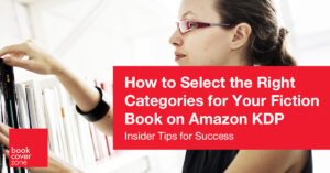 How to Select the Right Categories for Your Fiction Book on Amazon KDP