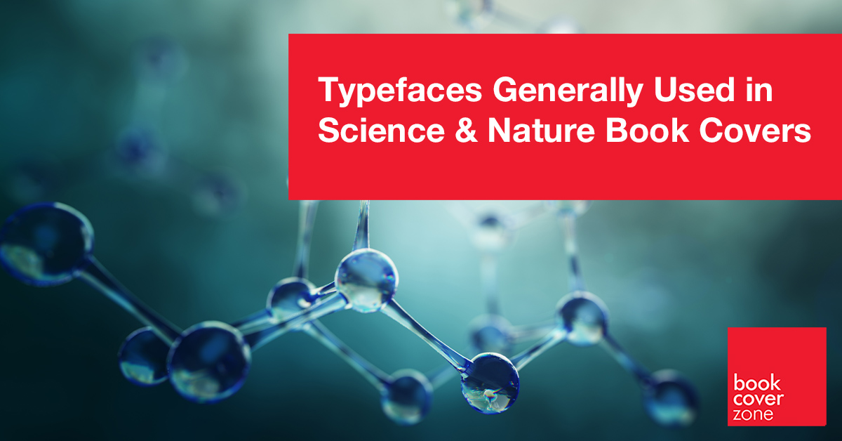 Typefaces Generally Used in Science & Nature Book Covers