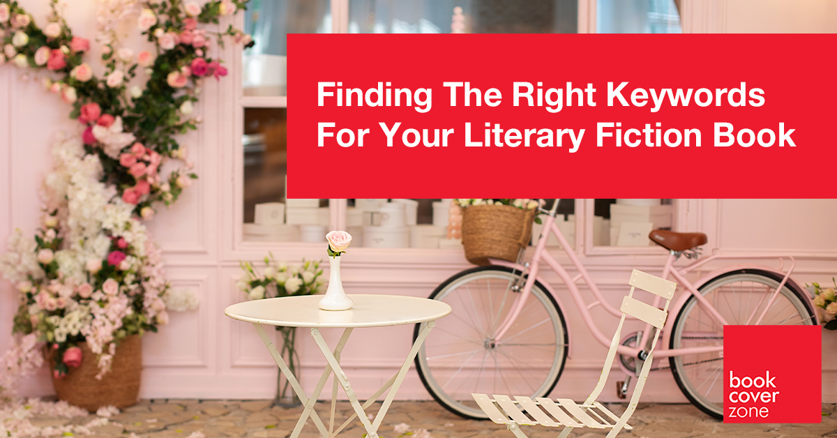 Finding The Right Keywords For Your Literary Fiction Book
