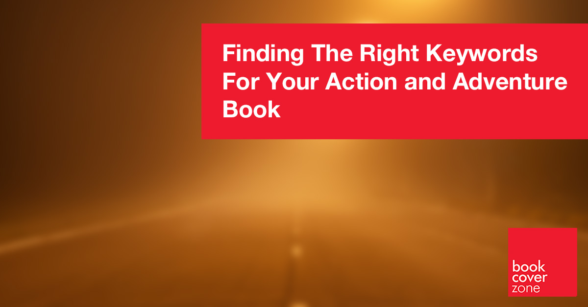 Finding The Right Keywords For Your Action and Adventure Book