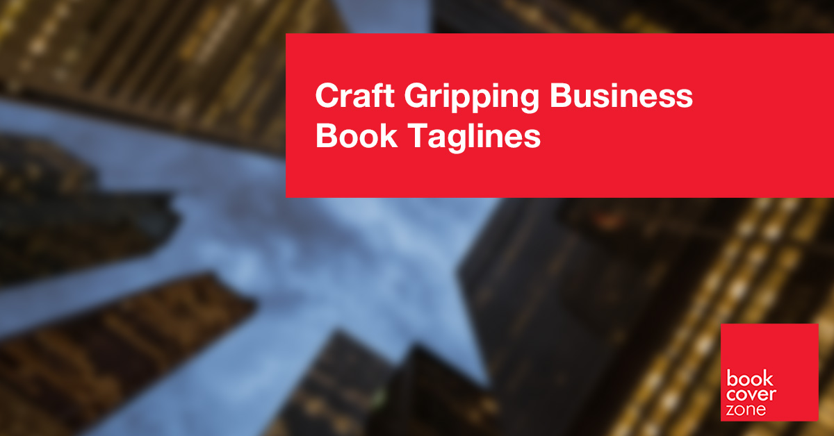 Craft Gripping Business Book Taglines