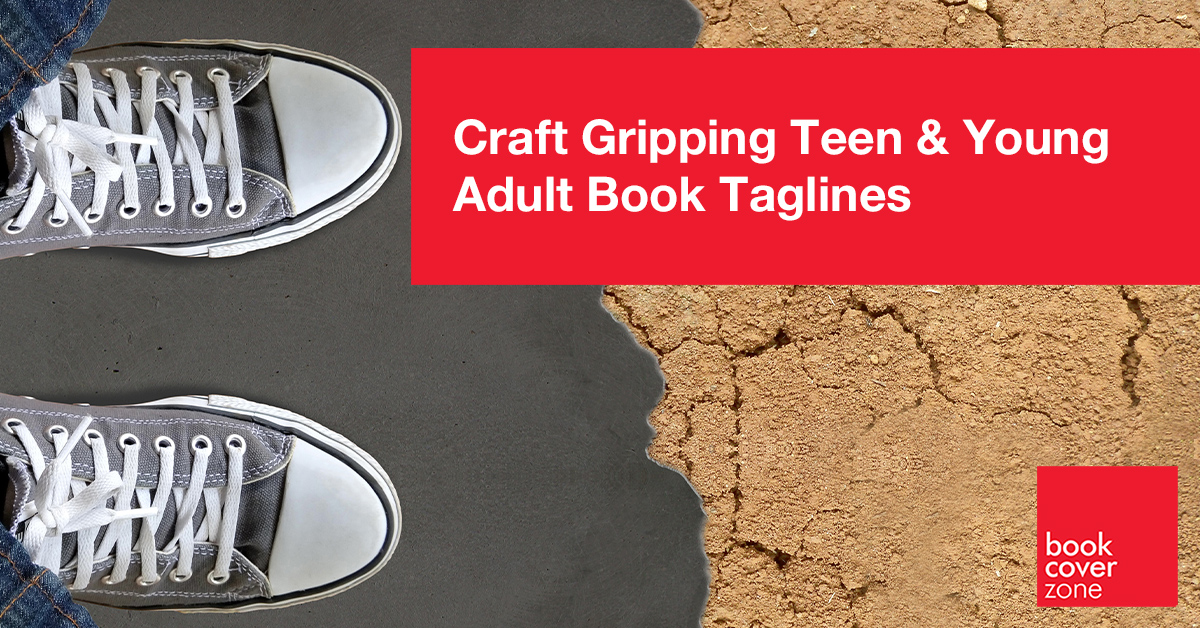 Craft Gripping Teen & Young Adult Book Taglines